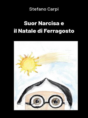 cover image of Suor Narcisa e il Natale di Ferragosto